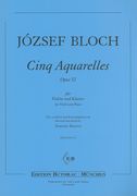 Cinq Aquarelles, Op. 52 : Für Violine und Klavier / edited by Tomislav Butorac.