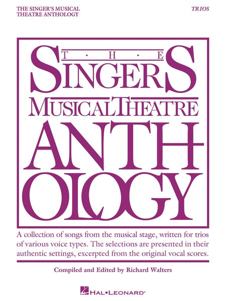 Singer's Musical Theatre Anthology : Trios / compiled and edited by Richard Walters.