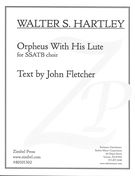 Orpheus With His Lute : For SSATB Choir.