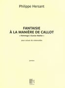 Fantaisie A la Manière De Callot (Hommage A Gustav Mahler) : Pour Octour De Violoncelles (2014).