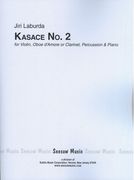 Kasace No. 2 : For Violin, Oboe d'Amore Or Clarinet, Percussion and Piano.