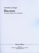 Dialogue : For Oboe, English Horn and Bassoon (1979).