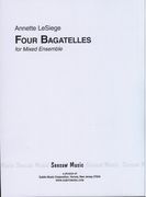 Four Bagatelles : For Mixed Ensemble.