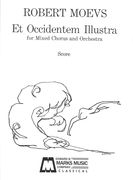 Et Occidentem Illustra : For Mixed Chorus and Orchestra (1967).
