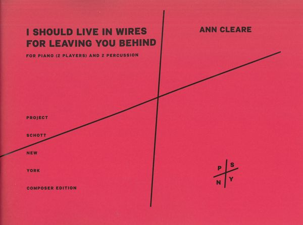 I Should Live In Wires For Leaving You Behind : For Piano (2 Players) and 2 Percussion (2014).