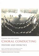 Choral Conducting : History and Didactics.