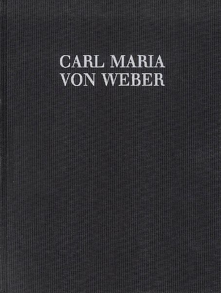 Freischütz : Romantische Oper In Drei Aufzügen, WeV C.7 - Kritische Bericht.