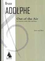 Out of The Air : For Clarinet In B Flat, Cello and Piano.