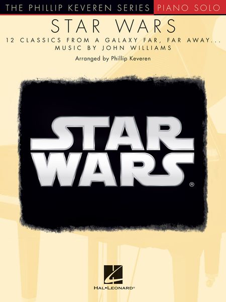 Star Wars : 12 Classics From A Galaxy Far, Far Away / arranged by Phillip Keveren.