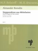 Steppenskizze Aus Mittelasien = Dans Les Steppes De l'Asie Centrale : Pour Piano A Quatre Mains.