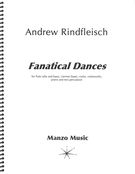 Fanatical Dances : For Flute (Alto and Bass), Clarinet (Bass), Violin, Cello, Piano & 2 Percussion.