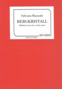 Bergkristall : Balletto In Un Atto E Sette Scene / reduction For Piano by Giampiero Taverna.