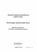 Unverzagt, Beklemmtes Herz : Kantate Für Sopran, 2 Violinen und Basso Continuo.