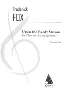 Upon The Reedy Stream : For Oboe and String Quartet (1987).