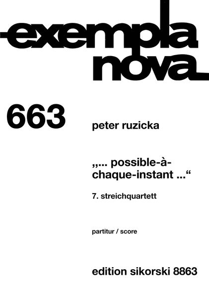 Possible-A-Chaque-Instant… : 7. Streichquartett (2016).