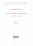 Santissima Annuntiata, Oratorio In Due Parti / Ed. by Luca Della Libera.