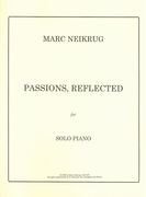 Passions, Reflected : For Solo Piano.