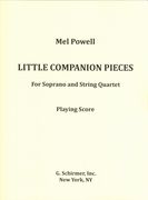 Little Companion Pieces : For Soprano and String Quartet.