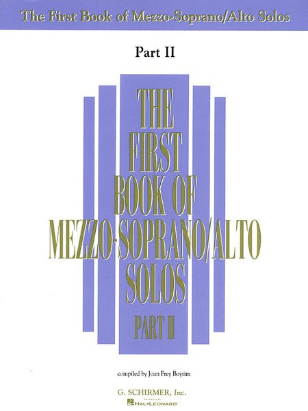 First Book Of Mezzo-Soprano/Alto Solos, Part 2 / edited by Joan Frey Boytim.