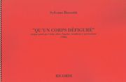 Qu'un Corps Défiguré : Cinque Parti Per Viola, Oboe, Fagotto, Trombone E Percussioni (1986).