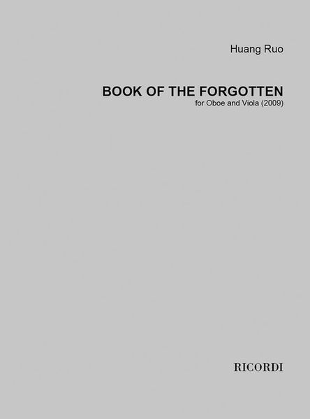 Book of The Forgotton : For Oboe and Viola (2009).