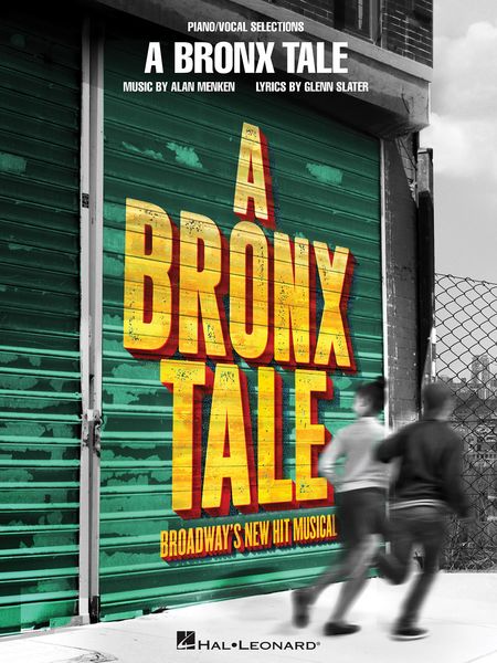 Bronx Tale : Broadway's New Hit Musical.