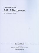 B. P., A Melodrama : For Trombone and Piano (1976).