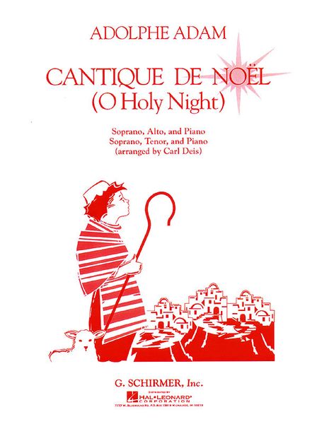 Cantique De Noel (O Holy Night) : For Soprano, Alto (Tenor) and Piano.