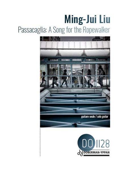 Passacaglia - A Song For The Ropewalker, Op. 1 : For Solo Guitar.