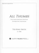 All Thumbs : For Unaccompanied Bassoon Or Baritone Saxophone (2011).