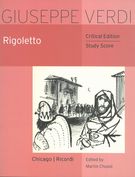 Rigoletto : Critical Edition Study Score / edited by Martin Chusid.