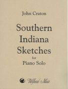 Southern Indiana Sketches : For Piano Solo.