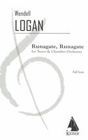 Runagate, Runagate : For Tenor Voice and Chamber Orchestra.