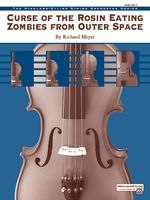 Rosin Eating Zombies From Outer Space : For String Orchestra / Conductor Score Only.