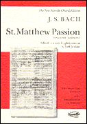 St. Matthew Passion (E/G) : For Solo Voices, Ripieno Choir, 2 SATB Choirs & 2 Orch.