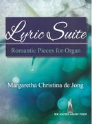 Lyric Suite, Op. 84 : Romantic Pieces For Organ (2016).