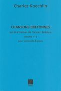 Chansons Bretonnes, Op. 115 - Seconde Recueil : Pour Violoncelle Et Piano.