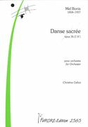 Danse Sacrée, Op. 36 No. 2 : Pour Orchestre / edited by Christine Géliot.