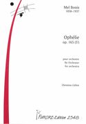Ophélie, Op. 165 : Pour Orchestre / edited by Christine Géliot.