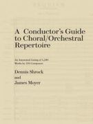 Conductor's Guide To Choral/Orchestral Repertoire.