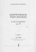 Ludi Leopoldini, Op. 55 - Konzertante Abwandlungen Eines Themas Kaiser Leopolds I : Für Orchester.