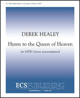 Hymn To The Queen of Heaven : For SATB A Cappella.
