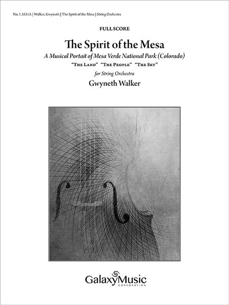 The Spirit of The Mesa - A Musical Portrait of Mesa Verde National Park (CO) : For String Orchestra.
