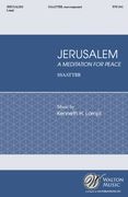 Jerusalem - A Meditation For Peace : For SSAATTBB A Cappella.