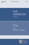 Ave Generosa ; For SATB Divisi A Cappella / Text by Hildegard von Bingen.