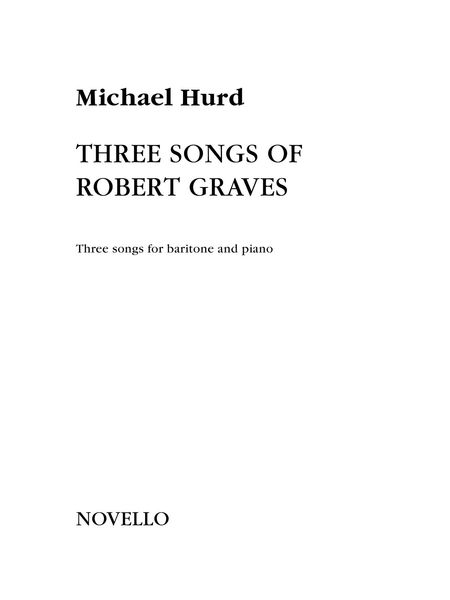 Three Songs of Robert Graves : Three Songs For Baritone and Piano.