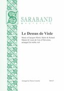 Dessus De Viole : Music of Morel, Marais and Caix d'Hervelois arranged For Treble Viol.