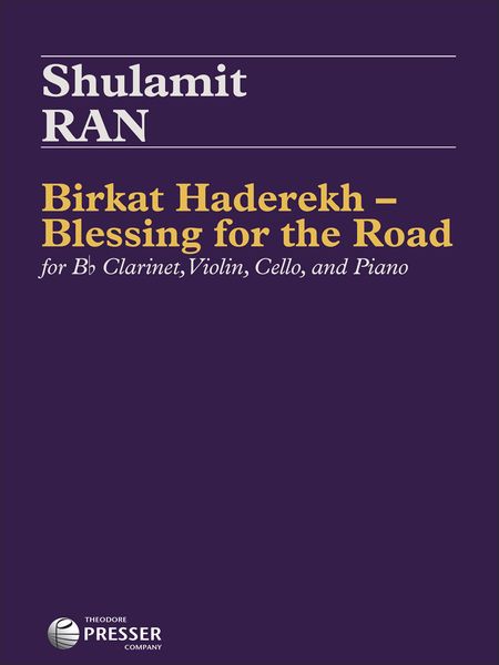 Birkat Haderekh - Blessing For The Road : For Clarinet, Violin, Violoncello and Piano.