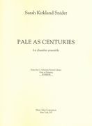 Pale As Centuries : For Flute, Clarinet, Electric Guitar, Piano and Double Bass (2011).