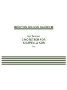 3 Motetter : For A Capella Kor (1985).